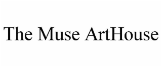 THE MUSE ARTHOUSE