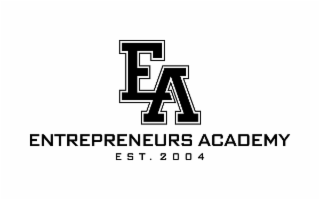 EA ENTREPRENEURS ACADEMY EST. 2004