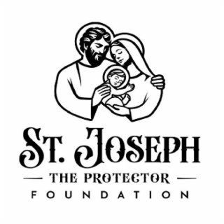 ST. JOSEPH THE PROTECTOR FOUNDATION