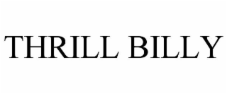 THRILL BILLY
