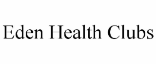 EDEN HEALTH CLUBS