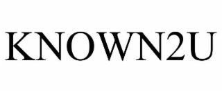 KNOWN2U