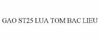 GAO ST25 LUA TOM BAC LIEU