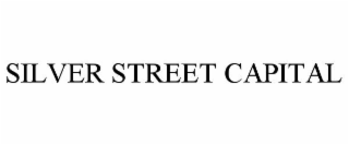 SILVER STREET CAPITAL