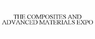 THE COMPOSITES AND ADVANCED MATERIALS EXPO