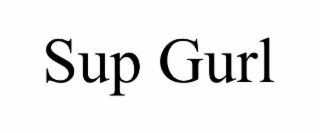 SUP GURL