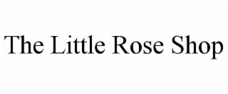 THE LITTLE ROSE SHOP