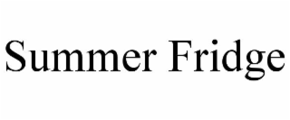 SUMMER FRIDGE