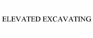 ELEVATED EXCAVATING