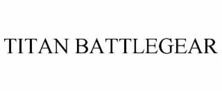 TITAN BATTLEGEAR