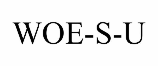 WOE-S-U