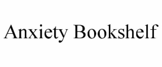 ANXIETY BOOKSHELF