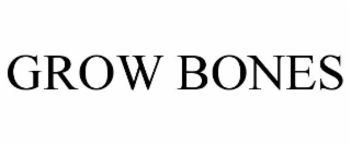 GROW BONES