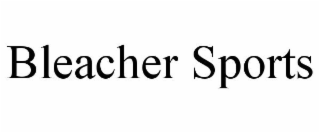 BLEACHER SPORTS