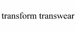 TRANSFORM TRANSWEAR