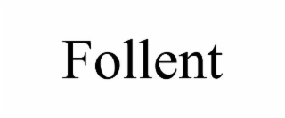 FOLLENT