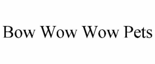 BOW WOW WOW PETS