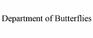DEPARTMENT OF BUTTERFLIES