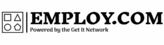 EMPLOY.COM POWERED BY THE GET IT NETWORK