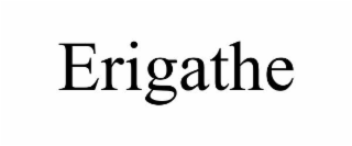 ERIGATHE