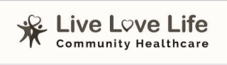 LIVE LOVE LIFE COMMUNITY HEALTHCARE