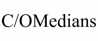 C/OMEDIANS