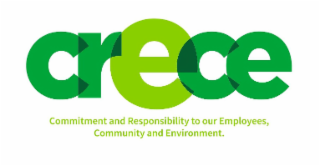 CRECE COMMITMENT AND RESPONSIBILITY TO OUR EMPLOYEES, COMMUNITY AND ENVIRONMENT.