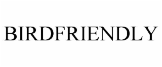 BIRDFRIENDLY