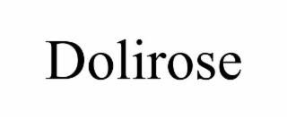 DOLIROSE