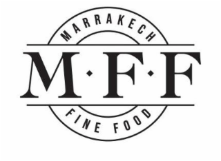 MARRAKECH M F F FINE FOOD