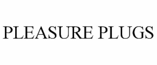 PLEASURE PLUGS