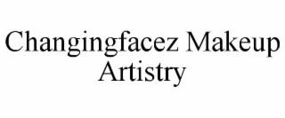 CHANGINGFACEZ MAKEUP ARTISTRY