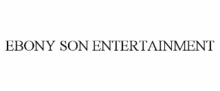 EBONY SON ENTERTAINMENT