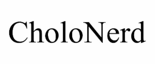 CHOLONERD
