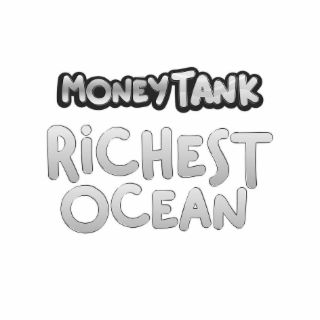 MONEY TANK RICHEST OCEAN