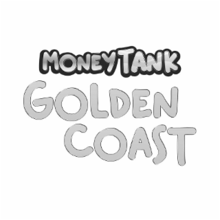 MONEY TANK GOLDEN COAST