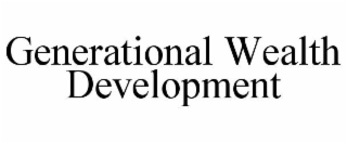 GENERATIONAL WEALTH DEVELOPMENT