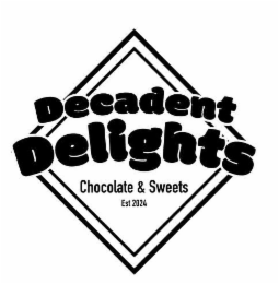 DECADENT DELIGHTS CHOCOLATE & SWEETS EST 2024