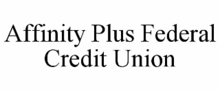 AFFINITY PLUS FEDERAL CREDIT UNION