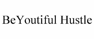 BEYOUTIFUL HUSTLE