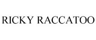 RICKY RACCATOO
