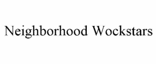 NEIGHBORHOOD WOCKSTARS