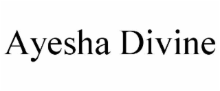 AYESHA DIVINE