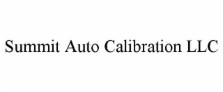 SUMMIT AUTO CALIBRATION LLC