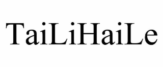 TAILIHAILE