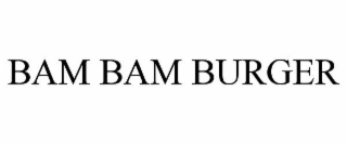 BAM BAM BURGER