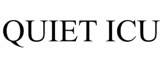 QUIET ICU