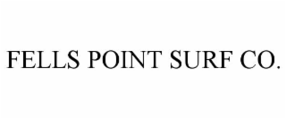 FELLS POINT SURF CO.