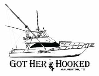 GOT HER HOOKED GALVESTON TX