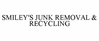 SMILEY'S JUNK REMOVAL & RECYCLING